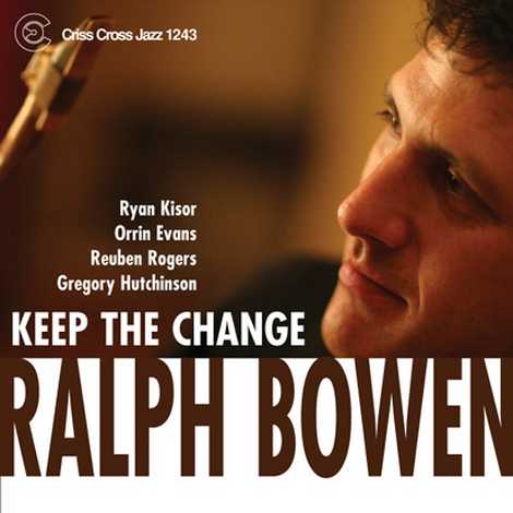 Ralph Bowen, Keep The Change